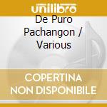 De Puro Pachangon / Various cd