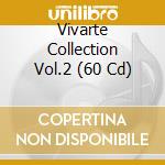 Vivarte Collection Vol.2 (60 Cd) cd musicale di V/c