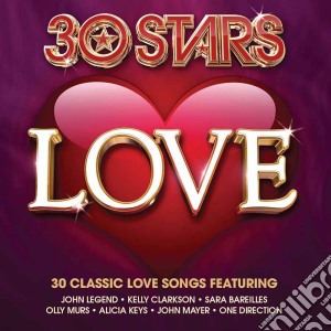 30 Stars: Love (2 Cd) cd musicale di Artisti Vari