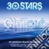 30 Stars: Chill (2 Cd) cd