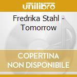 Fredrika Stahl - Tomorrow cd