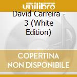 David Carreira - 3 (White Edition) cd