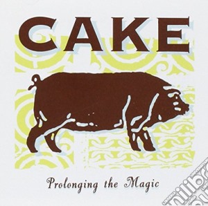 Cake - Prolonging The Magic cd musicale di Cake