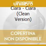 Ciara - Ciara (Clean Version) cd