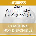 Zhu - Generationwhy (Blue) (Colv) (D cd