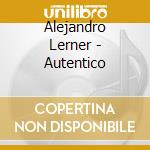 Alejandro Lerner - Autentico cd