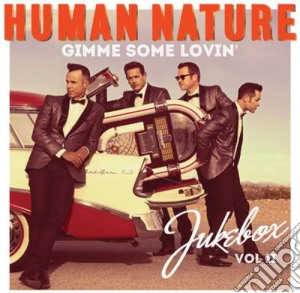 Human Nature - Gimme Some Lovin' Jukebox Vol. 2 cd musicale di Human Nature