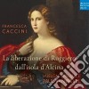 Francesca Caccini - La Liberazione di Ruggiero Dall'Isola d'Alcina (2 Cd) cd