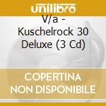 V/a - Kuschelrock 30 Deluxe (3 Cd) cd