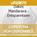 Dakini Mandarava - Entspanntsein cd