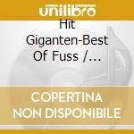Hit Giganten-Best Of Fuss / Various (3 Cd) cd