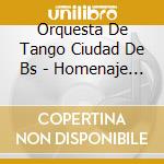 Orquesta De Tango Ciudad De Bs - Homenaje A Catulo Castillo Y A cd