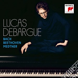 Lucas Debargue - Bach, Ludwig Van Beethoven, Nicolai Medtner cd musicale di Lucas Debargue