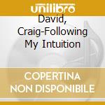 David, Craig-Following My Intuition cd