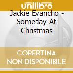 Jackie Evancho - Someday At Christmas cd musicale di Jackie Evancho