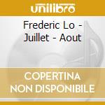 Frederic Lo - Juillet - Aout cd musicale di Frederic Lo