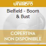 Bielfield - Boom & Bust cd musicale di Bielfield