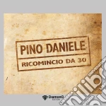 Pino Daniele - Ricomincio Da 30 (3 Cd) cd