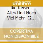 Rio Reiser - Alles Und Noch Viel Mehr- (2 Cd) cd musicale di Reiser, Rio