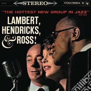 Lambert Hendricks & Ross - The Hottest New Group In Jazz cd musicale di Lambert Hendricks & Ross