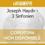 Joseph Haydn - 3 Sinfonien cd musicale di Joseph Haydn