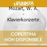 Mozart, W. A. - Klavierkonzerte cd musicale di Mozart, W. A.