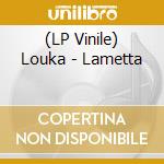(LP Vinile) Louka - Lametta lp vinile di Louka