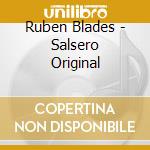 Ruben Blades - Salsero Original cd musicale di Ruben Blades
