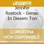 Jennifer Rostock - Genau In Diesem Ton cd musicale di Jennifer Rostock