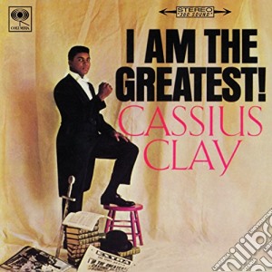Cassius Clay - I Am The Greatest cd musicale di Cassius Clay