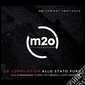 M2O Summer Xperience - La Compilation Allo Stato Puro (3 Cd) cd musicale di M2o Music Xperience