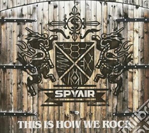 Spyair - This Is How We Rock (2 Cd) cd musicale di Spyair