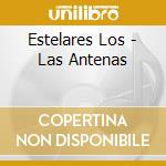 Estelares Los - Las Antenas cd
