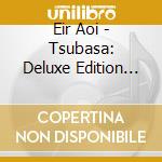 Eir Aoi - Tsubasa: Deluxe Edition (Hk) cd musicale di Eir Aoi