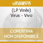 (LP Vinile) Virus - Vivo lp vinile di Virus