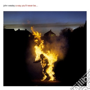 John Wesley - A Way You'Ll Never Be cd musicale di John Wesley