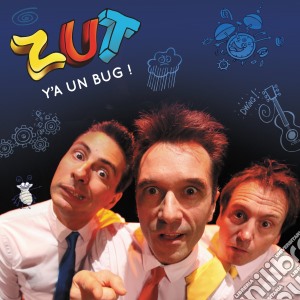 Zut - Y'A Un Bug! cd musicale di Zut