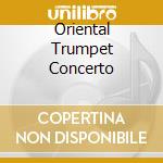 Oriental Trumpet Concerto cd