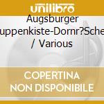 Augsburger Puppenkiste-Dornr?Schen / Various cd musicale di Various