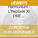 Harmonium - L'Heptade Xl (40E Anniversaire) cd