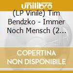 (LP Vinile) Tim Bendzko - Immer Noch Mensch (2 Lp) vinile