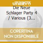 Die Neue Schlager Party 4 / Various (3 Cd) cd