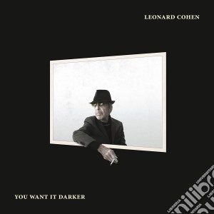 (LP Vinile) Leonard Cohen - You Want It Darker lp vinile di Leonard Cohen