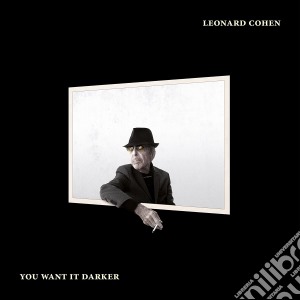 Leonard Cohen - You Want It Darker cd musicale di Leonard Cohen