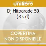 Dj Hitparade 50 (3 Cd) cd