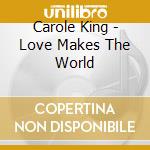 Carole King - Love Makes The World cd