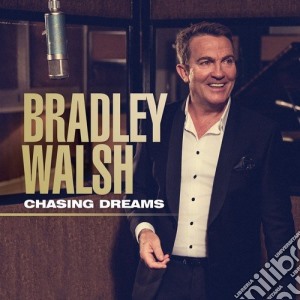 Bradley Walsh - Chasing Dreams cd musicale di Bradley Walsh