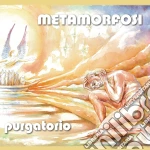 Metamorfosi - Purgatorio cd