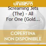 Screaming Jets (The) - All For One (Gold Series) cd