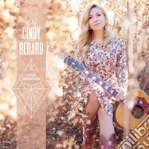 Cindy Bedard - Coeur Sedentaire cd musicale di Cindy Bedard